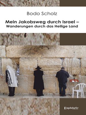 cover image of Mein Jakobsweg durch Israel – Wanderungen durch das Heilige Land